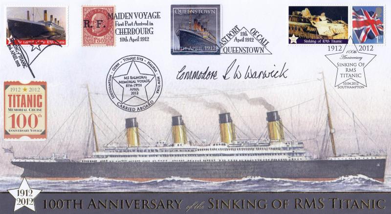 2012 (04) RMS Titanic Sinking 100th Anniversary (Southampton) - Internet 'Special' - Signed by Commodore Ronald Warwick