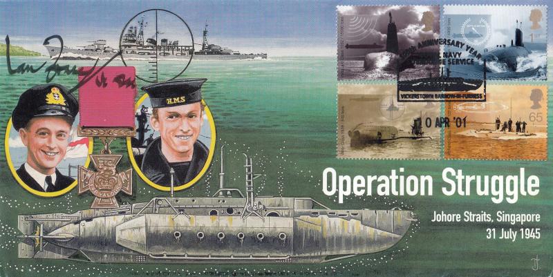 2001 (04) Submarines - Cambridge Stamp Centre 'Operation Struggle' Official - Signed by the late Ian Fraser VC